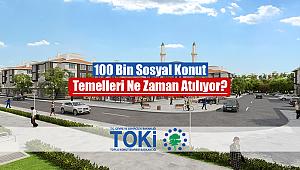 Bakan Kurum açıkladı: TOKİ 100 Bin sosyal konut temelleri ne zaman atılıyor?