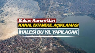 Murat Kurum: "Kanal İstanbul ihalesini 2021'de yapacağız"