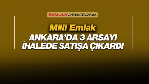 Milli Emlak Ankara Pursaklar'da konut imarlı 3 arsayı ihalede satacak