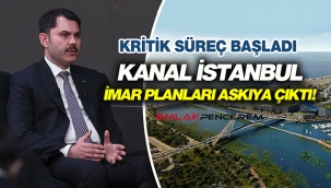 Murat Kurum resmen duyurdu! "Kanal İstanbul imar planları onaylandı, askıya çıktı"