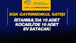 SGK, İstanbul'da 19, Kocaeli'de 16 konut satışı için ihale açtı
