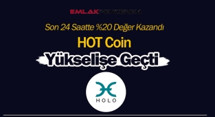 Holo (HOT)  sert yükseldi! HOT coin % 20 artış sebebi, analizi, yükseliş ne kadar sürer?