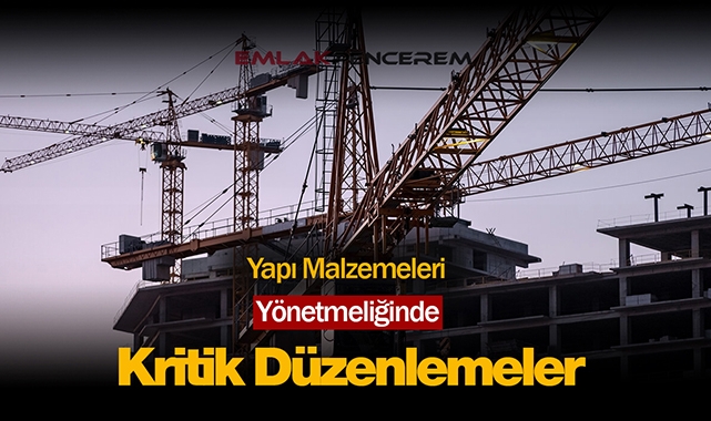 2022 Yapı Malzemeleri Yönetmeliği'nde kritik düzenleme
