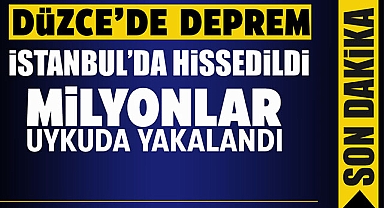 Düzce'de meydana gelen 5.9 şiddetinde deprem İstanbul'u ayağa kaldırdı! Milyonlar uykuda yakalandı...