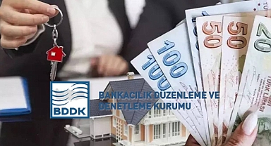 Konut kredisi kullanımında ihtiyatlı risk ağırlıkları BDDK kararı ile düşürüldü!