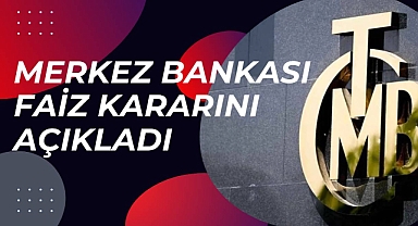 Son Dakika Merkez Bankası duyurdu: Kritik faiz kararı belli oldu