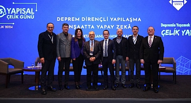 25.Yapısal Çelik Günü “Depremle Yaşamak İçin: Çelik Yapı” sloganıyla gerçekleştirildi