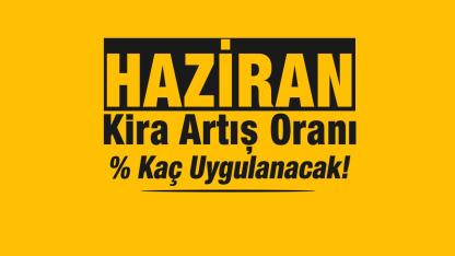 Kira artış oranı Haziran'da yüzde kaç uygulanacak? TEFE-TÜFE kira zammı kesinleşen net rakam...