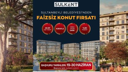 Sultanbeyli'de peşin fiyatına 30 ay vadeli Sulkent projesinde konutlara başvurular başladı