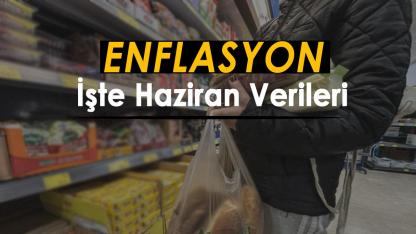 Haziran ayı enflasyon rakamları Yİ-ÜFE, TÜFE